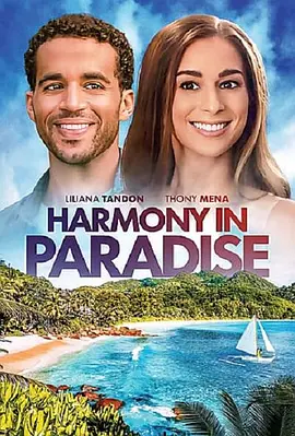 Harmony in Paradise（2022）1080P百度网盘资源免费电影高清在线观看