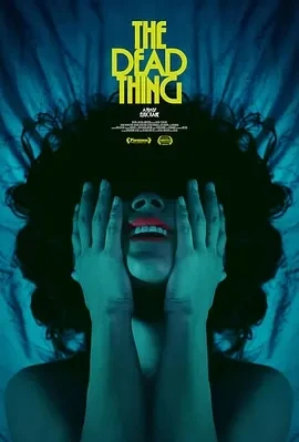 死去的东西 The Dead Thing (2024)百度网盘1080P高清免费美国电影资源插图