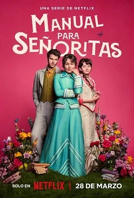 侍女之道 Manual Para Señoritas (2025)全8集-百度网盘1080P高清免费西班牙剧资源插图