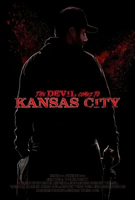 恶魔来到堪萨斯城 The Devil Comes to Kansas City (2023)百度网盘1080P高清免费美国电影资源