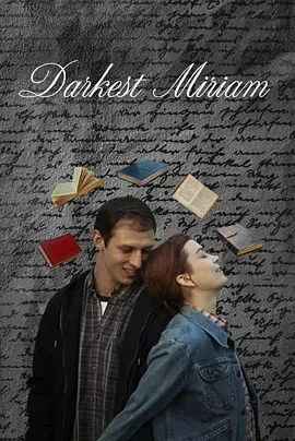 至暗米里亚姆 Darkest Miriam (2024)百度网盘1080P高清免费加拿大电影资源