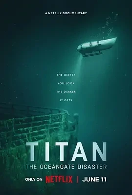 泰坦：海门灾难 Titan: The OceanGate Disaster (2025)百度网盘1080P高清免费纪录片电影资源
