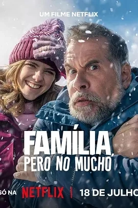 家人未满 Família, Pero No Mucho (2025)百度网盘1080P高清免费巴西电影资源