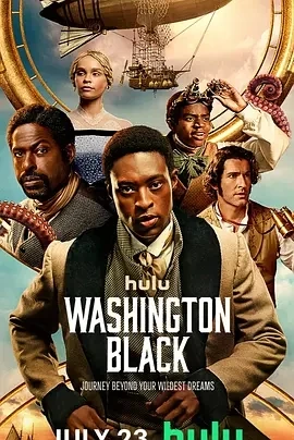 华盛顿·布莱克 Washington Black (2025)全8集-百度网盘1080P高清免费美剧资源
